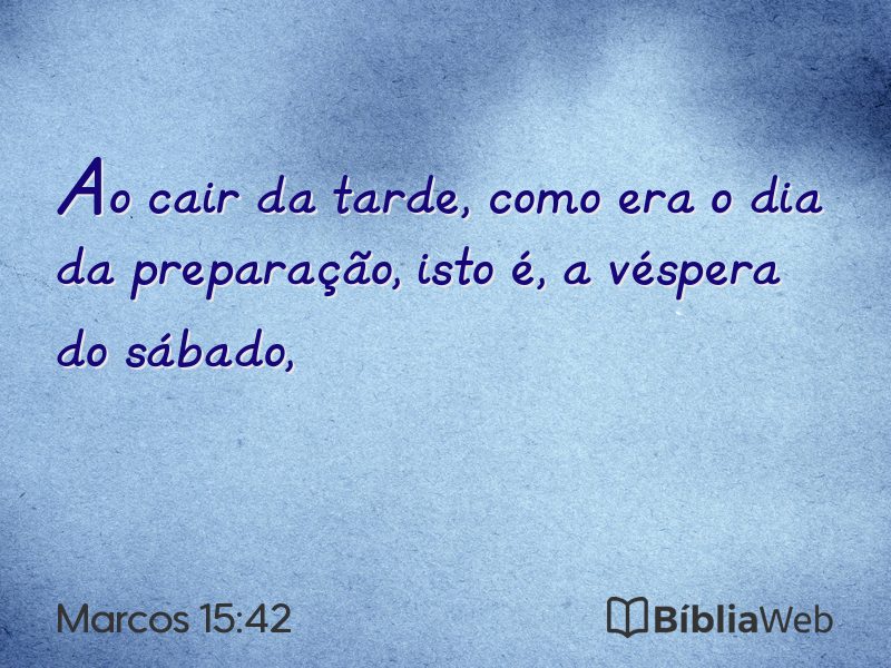 Marcos 15:42 em imagem para compartilhar