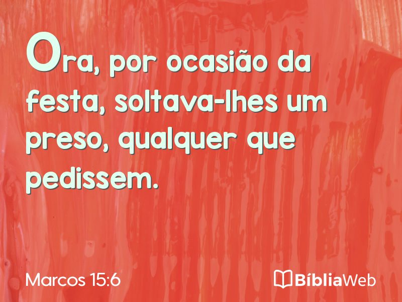 Marcos 15:6 em imagem para compartilhar
