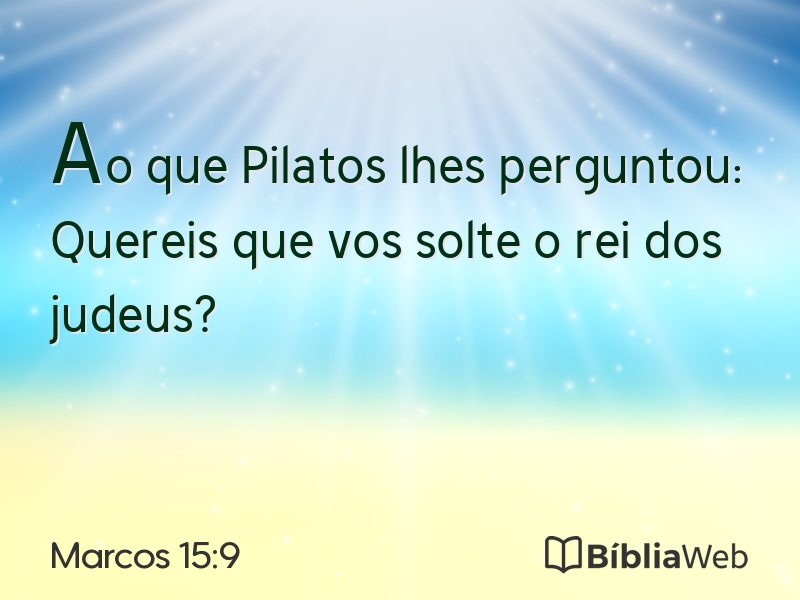 Marcos 15:9 em imagem para compartilhar