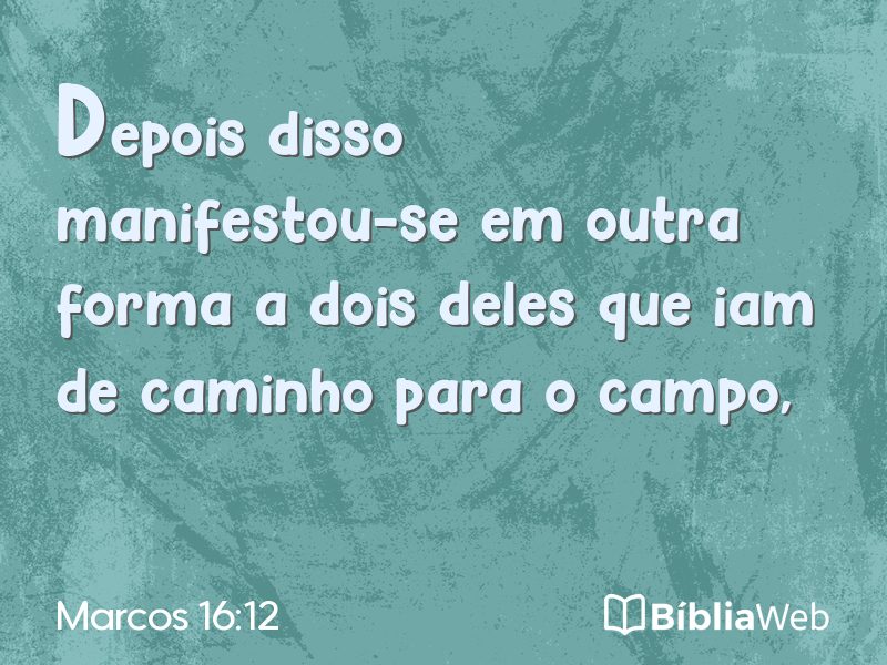 Marcos 16:12 em imagem para compartilhar