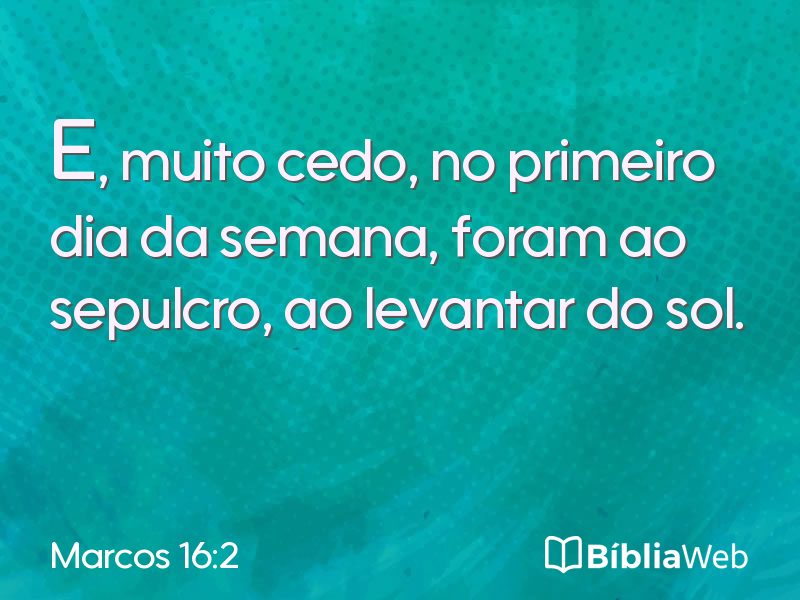 Marcos 16:2 em imagem para compartilhar