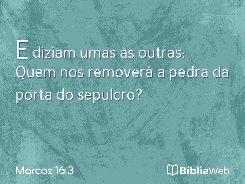 Marcos 16:3 em imagem para compartilhar