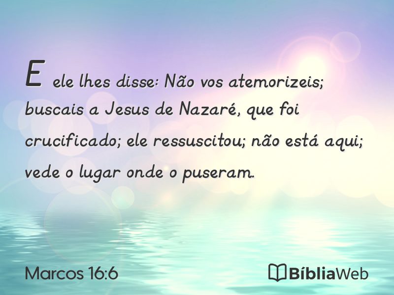 Marcos 16:6 em imagem para compartilhar