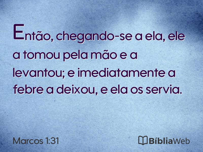 Marcos 1:31 em imagem para compartilhar