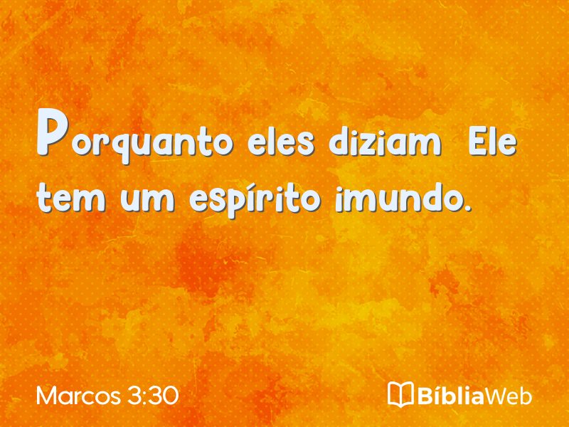 Marcos 3:30 em imagem para compartilhar