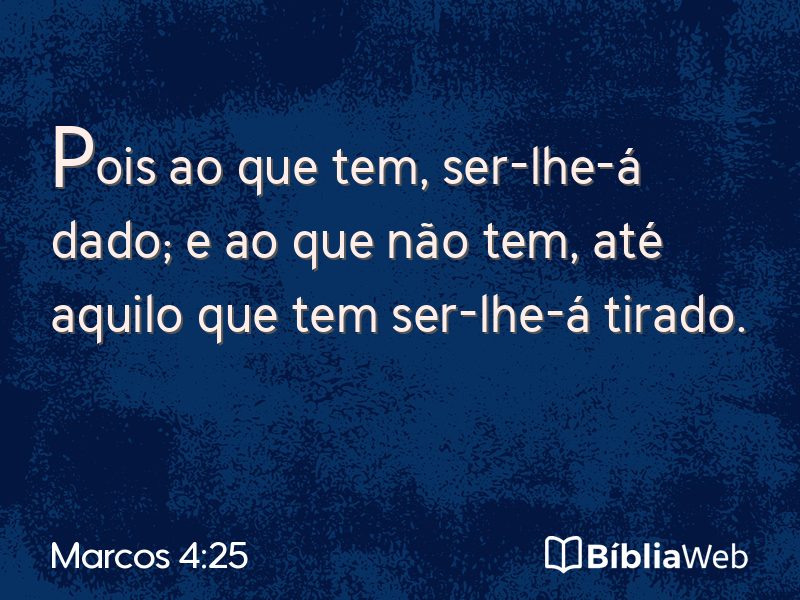 Marcos 4:25 em imagem para compartilhar
