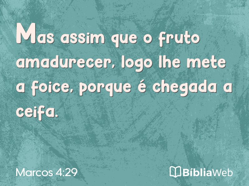 Marcos 4:29 em imagem para compartilhar