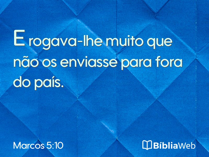 Marcos 5:10 em imagem para compartilhar