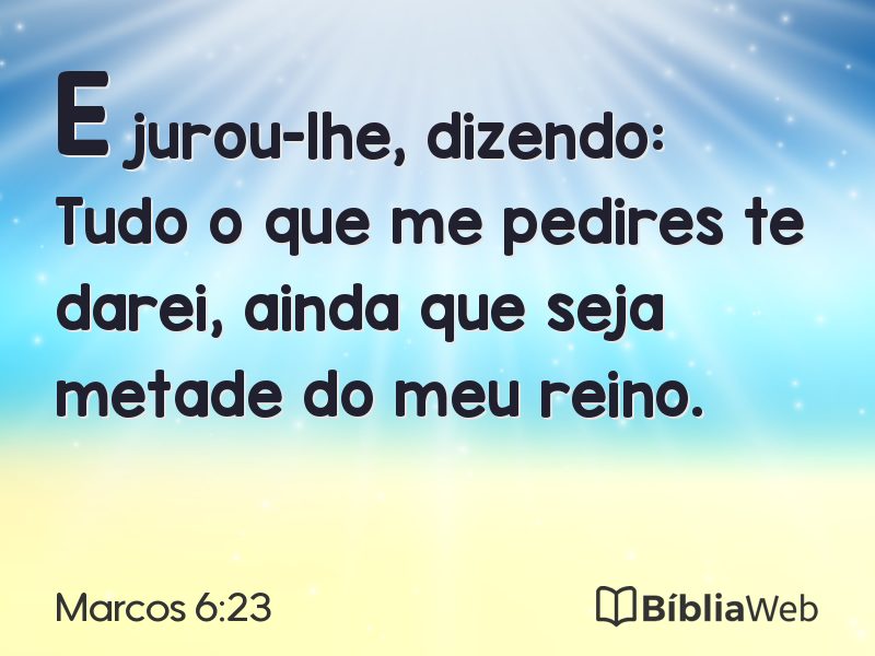 Marcos 6:23 em imagem para compartilhar
