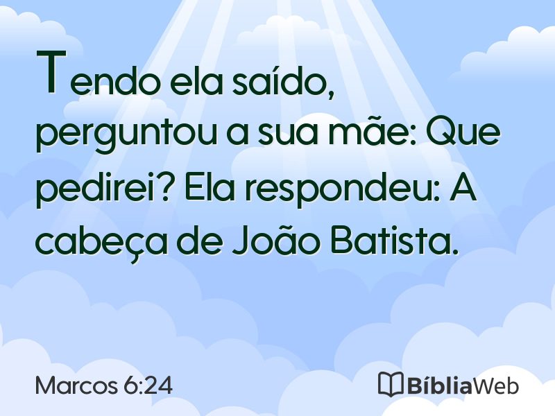 Marcos 6:24 em imagem para compartilhar