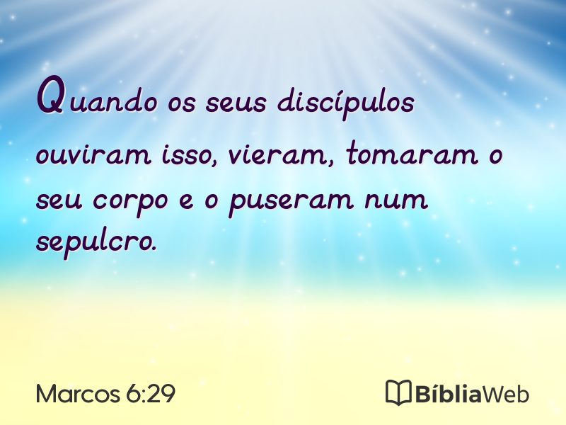 Marcos 6:29 em imagem para compartilhar