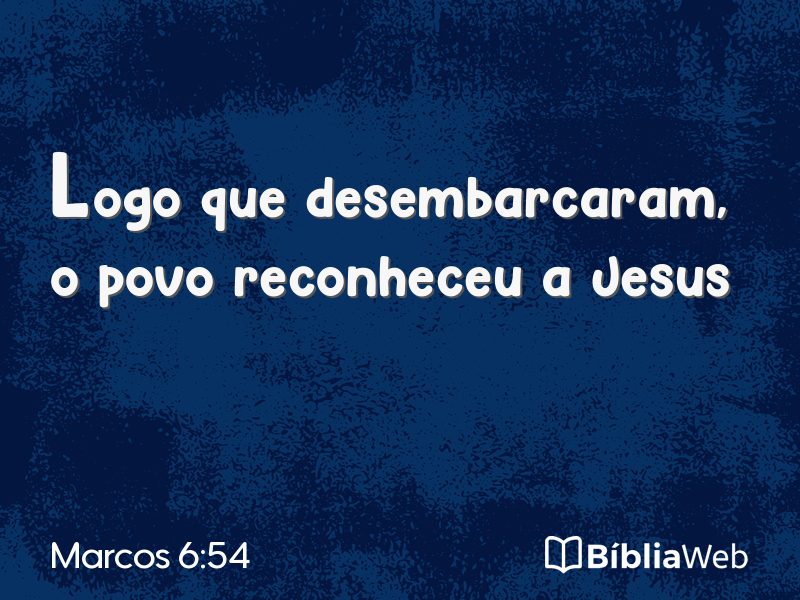 Marcos 6:54 em imagem para compartilhar
