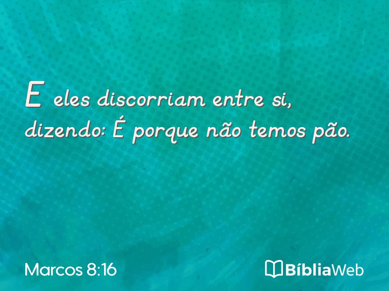 Marcos 8:16 em imagem para compartilhar