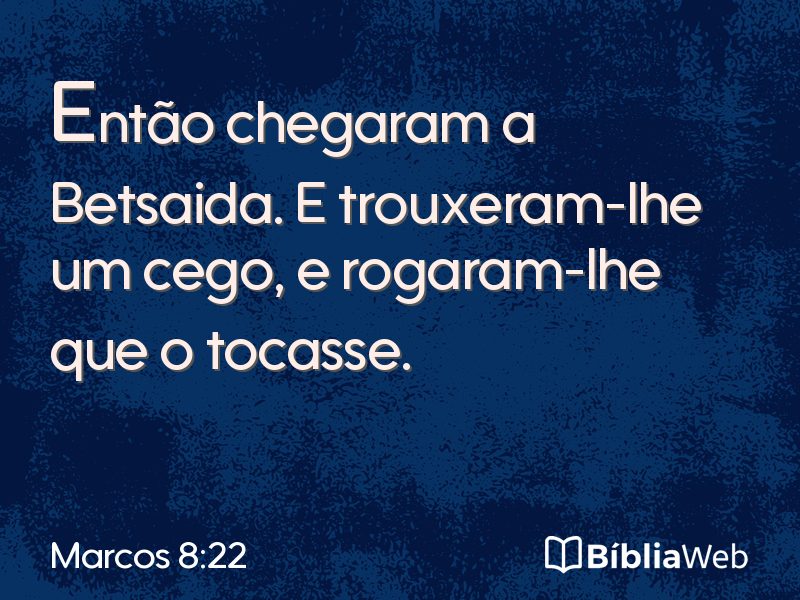 Marcos 8:22 em imagem para compartilhar
