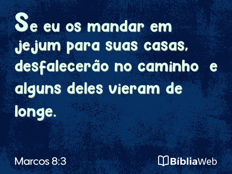 Marcos 8:3 em imagem para compartilhar
