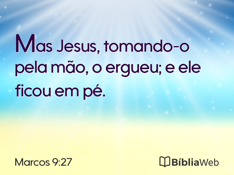 Marcos 9:27 em imagem para compartilhar