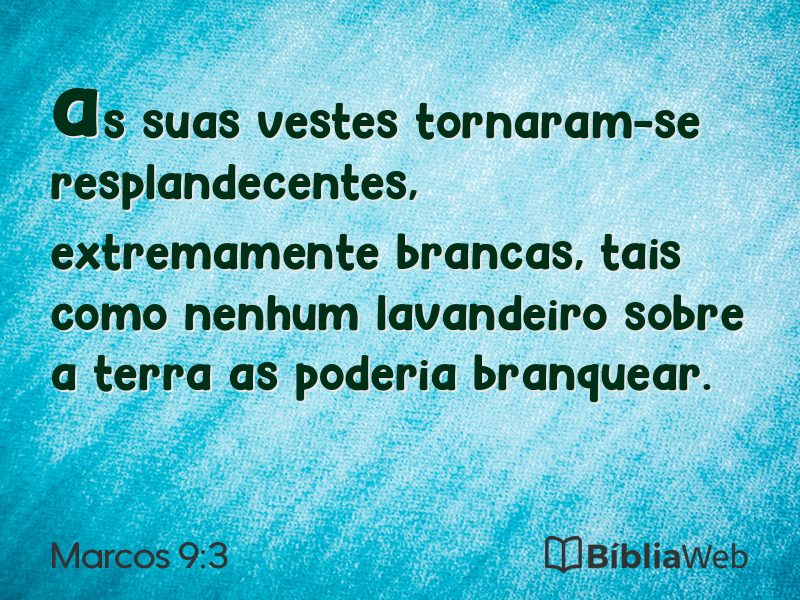 Marcos 9:3 em imagem para compartilhar