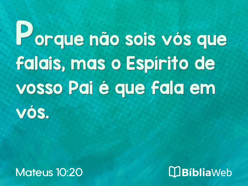 Mateus 10:20 em imagem para compartilhar