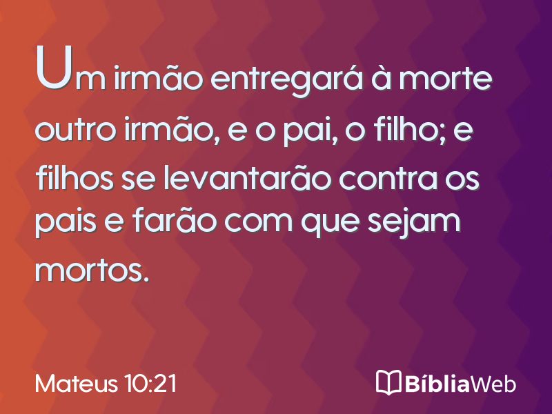Mateus 10:21 em imagem para compartilhar