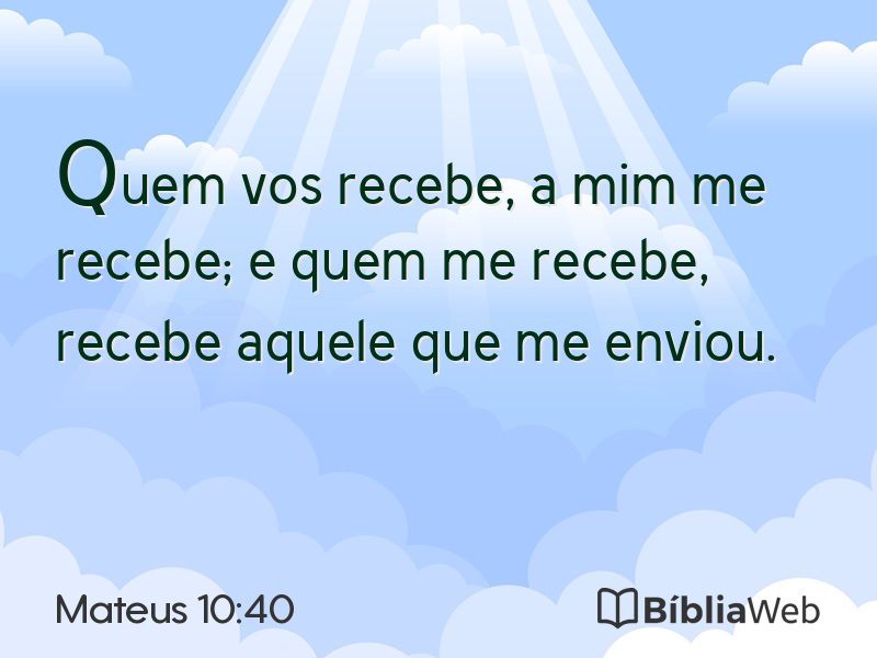 Mateus 10:40 em imagem para compartilhar