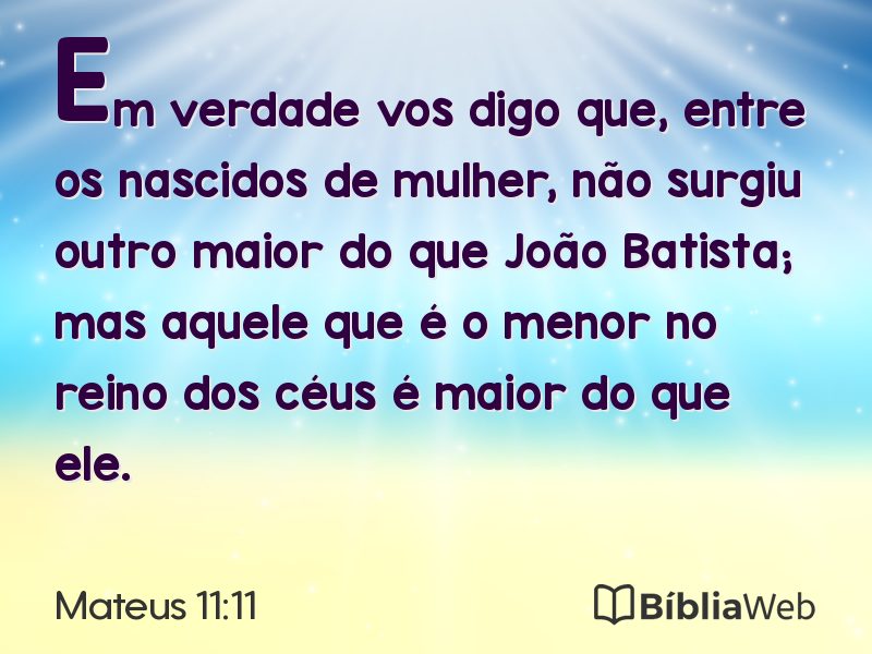 Mateus 11:11 em imagem para compartilhar