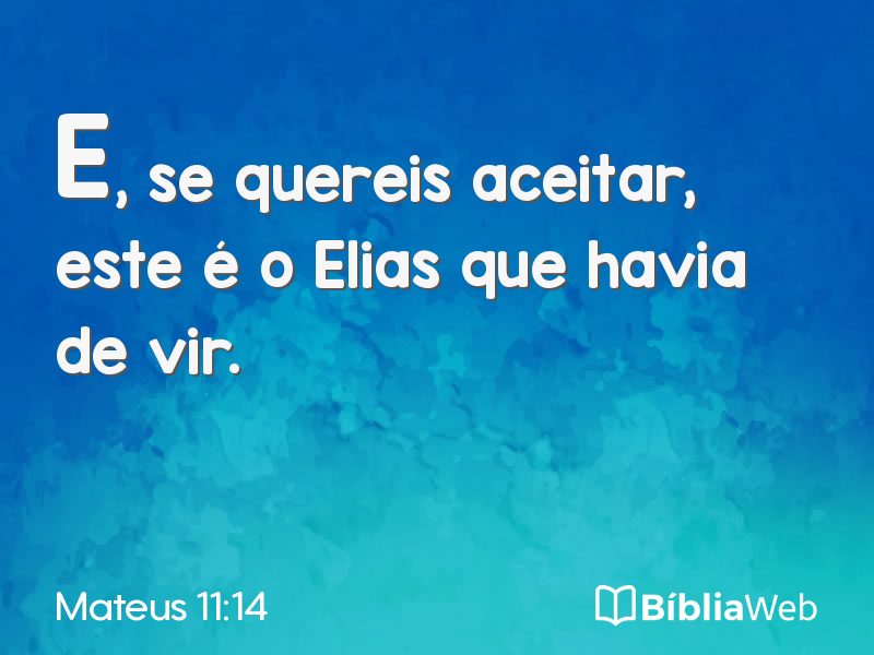 Mateus 11:14 em imagem para compartilhar