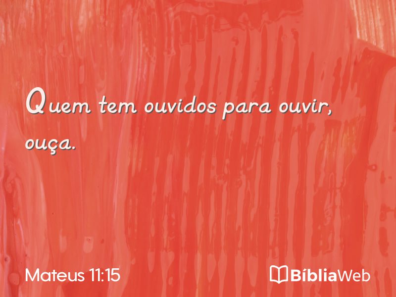 Mateus 11:15 em imagem para compartilhar