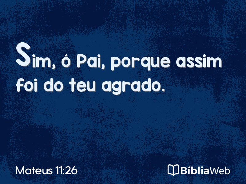 Mateus 11:26 em imagem para compartilhar