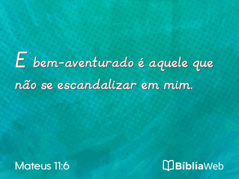 Mateus 11:6 em imagem para compartilhar