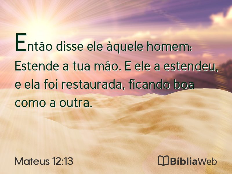Mateus 12:13 em imagem para compartilhar