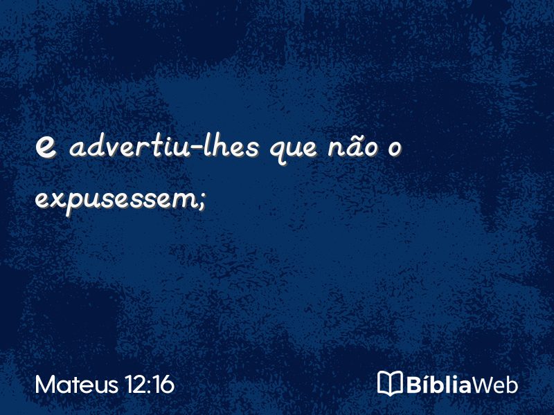 Mateus 12:16 em imagem para compartilhar