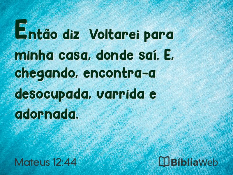 Mateus 12:44 em imagem para compartilhar