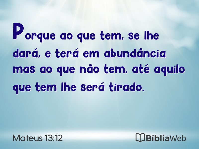 Mateus 13:12 em imagem para compartilhar