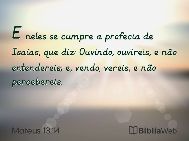 Mateus 13:14 em imagem para compartilhar