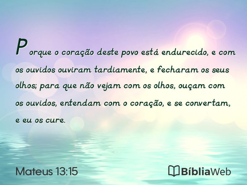 Mateus 13:15 em imagem para compartilhar