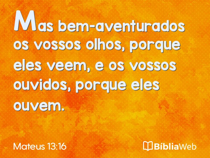 Mateus 13:16 em imagem para compartilhar