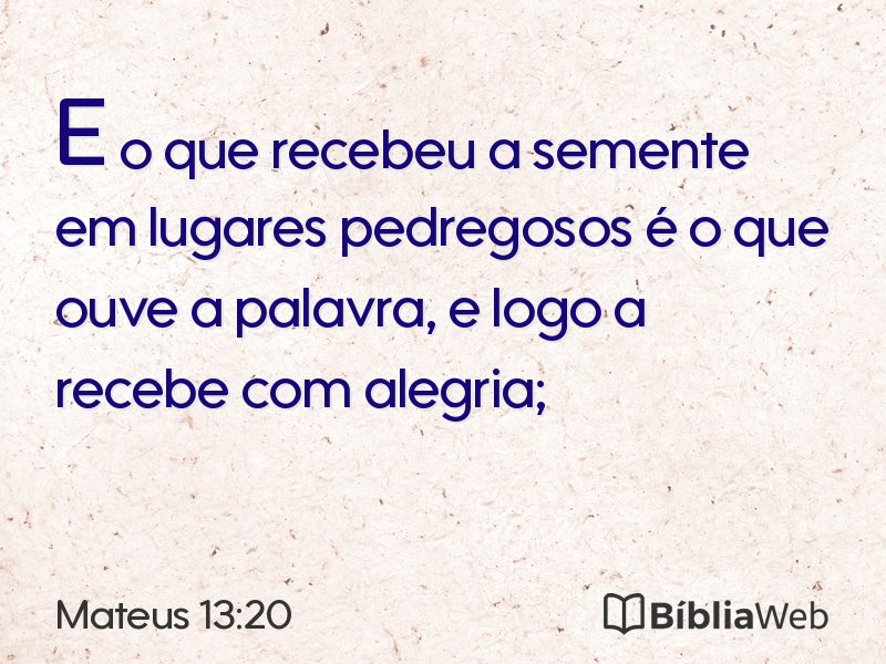Mateus 13:20 em imagem para compartilhar