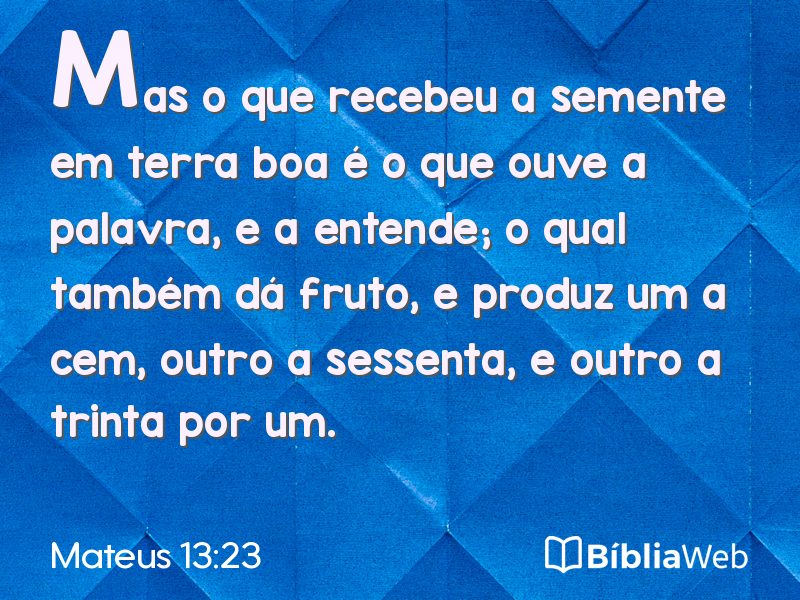 Mateus 13:23 em imagem para compartilhar