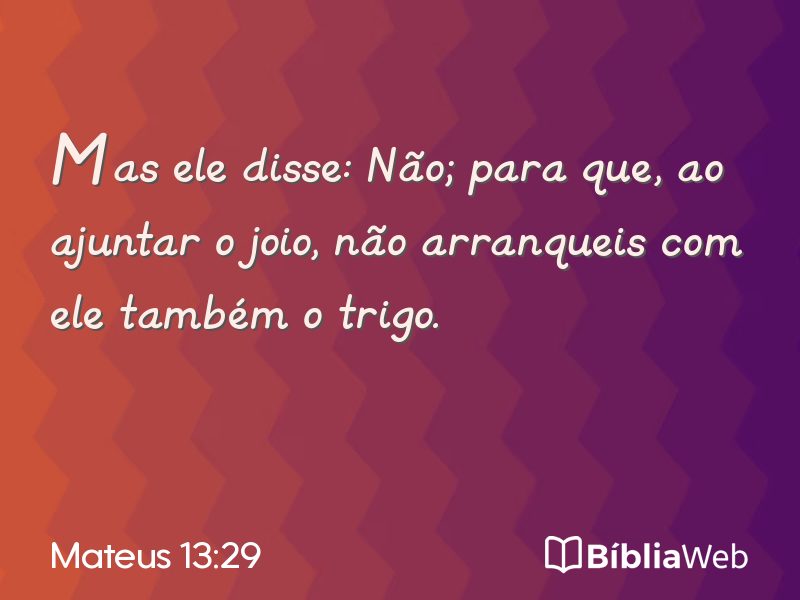 Mateus 13:29 em imagem para compartilhar