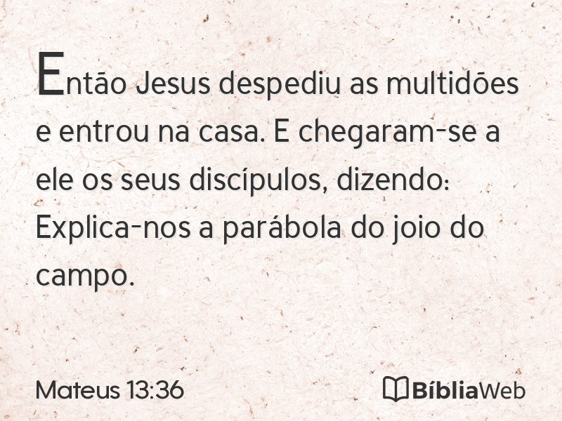Mateus 13:36 em imagem para compartilhar