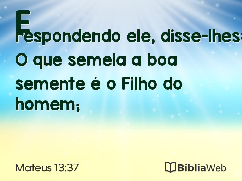 Mateus 13:37 em imagem para compartilhar