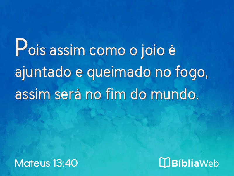 Mateus 13:40 em imagem para compartilhar