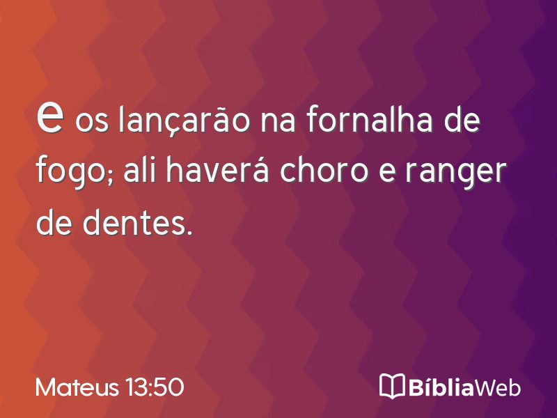 Mateus 13:50 em imagem para compartilhar