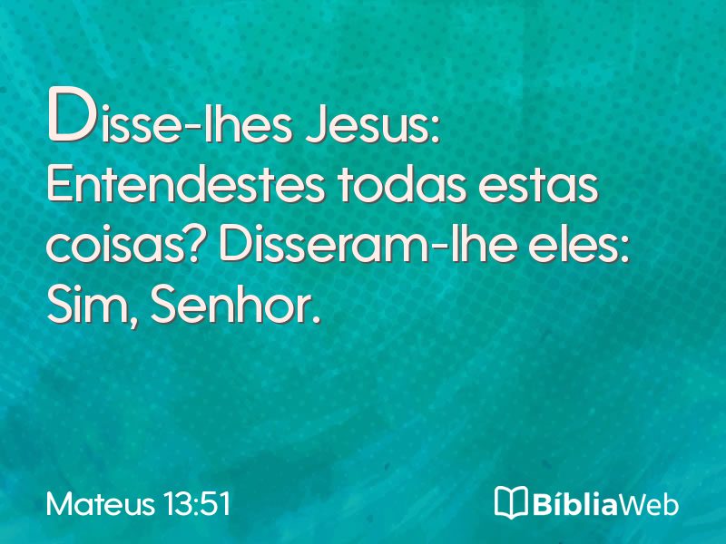 Mateus 13:51 em imagem para compartilhar