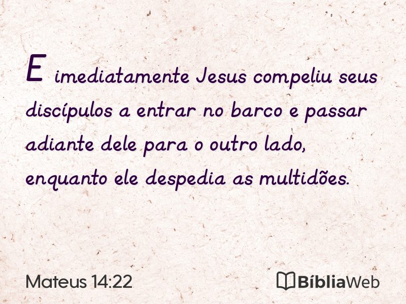 Mateus 14:22 em imagem para compartilhar