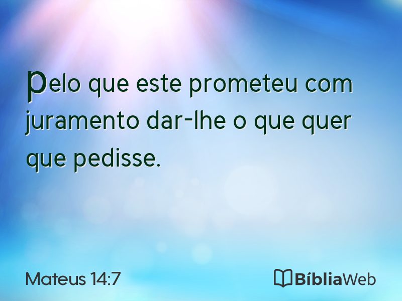 Mateus 14:7 em imagem para compartilhar