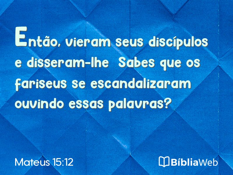 Mateus 15:12 em imagem para compartilhar