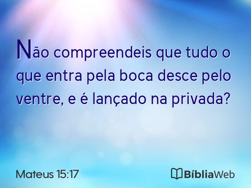 Mateus 15:17 em imagem para compartilhar