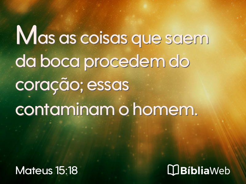 Mateus 15:18 em imagem para compartilhar