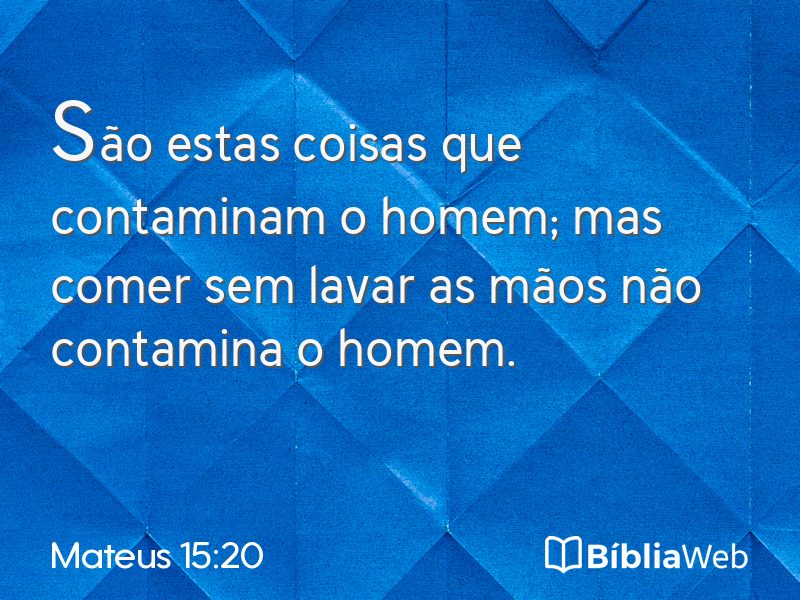 Mateus 15:20 em imagem para compartilhar
